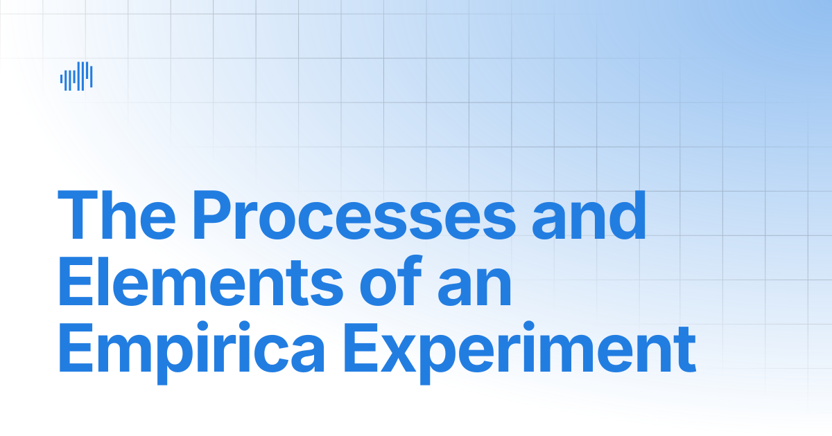 The Processes and Elements of an Empirica Experiment | Empirica v2 Docs