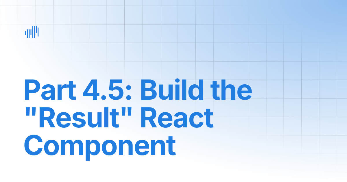 Part 4.5: Build the "Result" React Component | Empirica v2 Docs